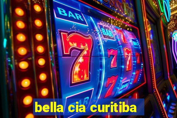 bella cia curitiba